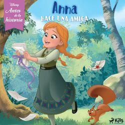 Cover of Disney Antes de la historia: Anna hace una amiga
