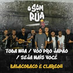 Toda Nua / Vôo pro Japão / Seja Mais Você (O Som da Rua) - Ao Vivo