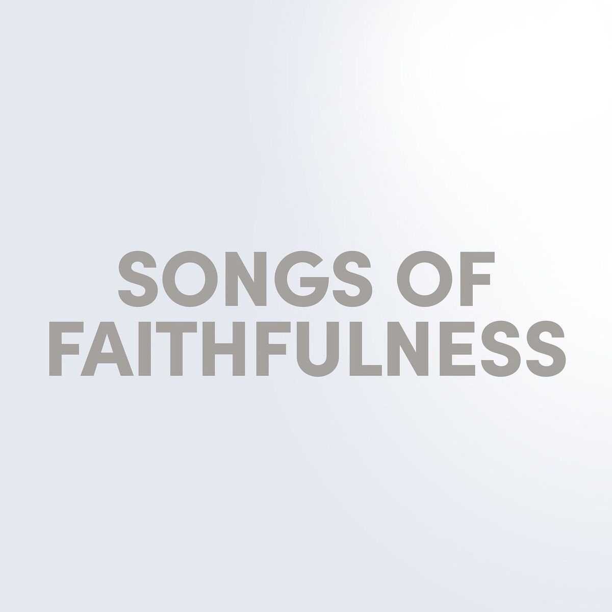 Album cover of Songs of Faithfulness