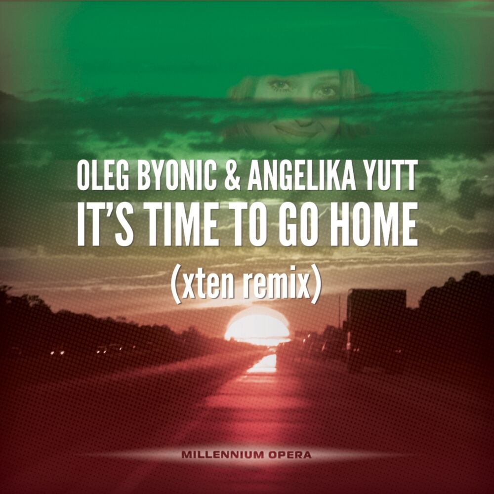 Picture of It's Time To Go Home (Xten Remix)