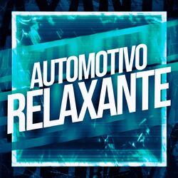 Cover of AUTOMOTIVO RELAXANTE