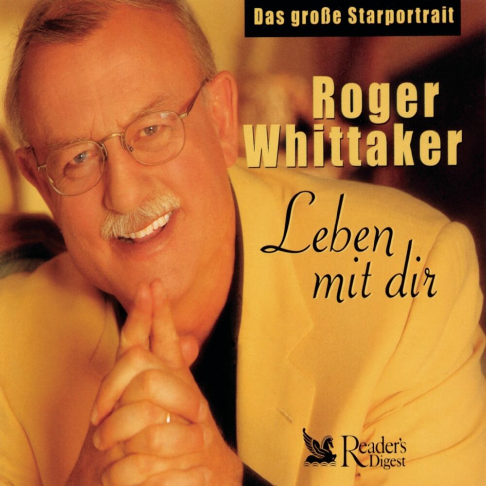 Picture of Roger Whittaker - Leben mit Dir - Das Große Starportrait