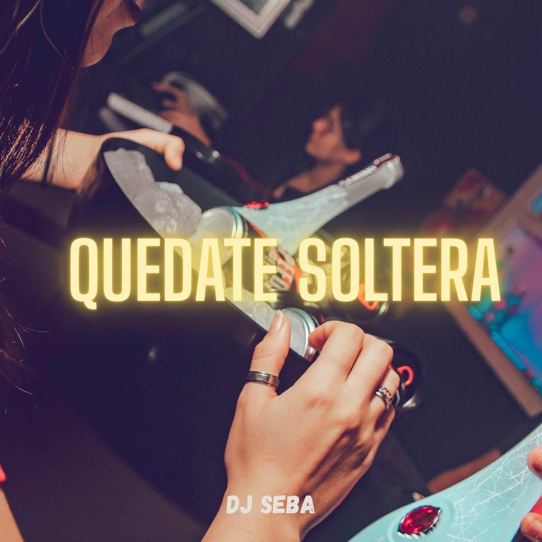 Album cover of Quedate soltera (Cachengue)