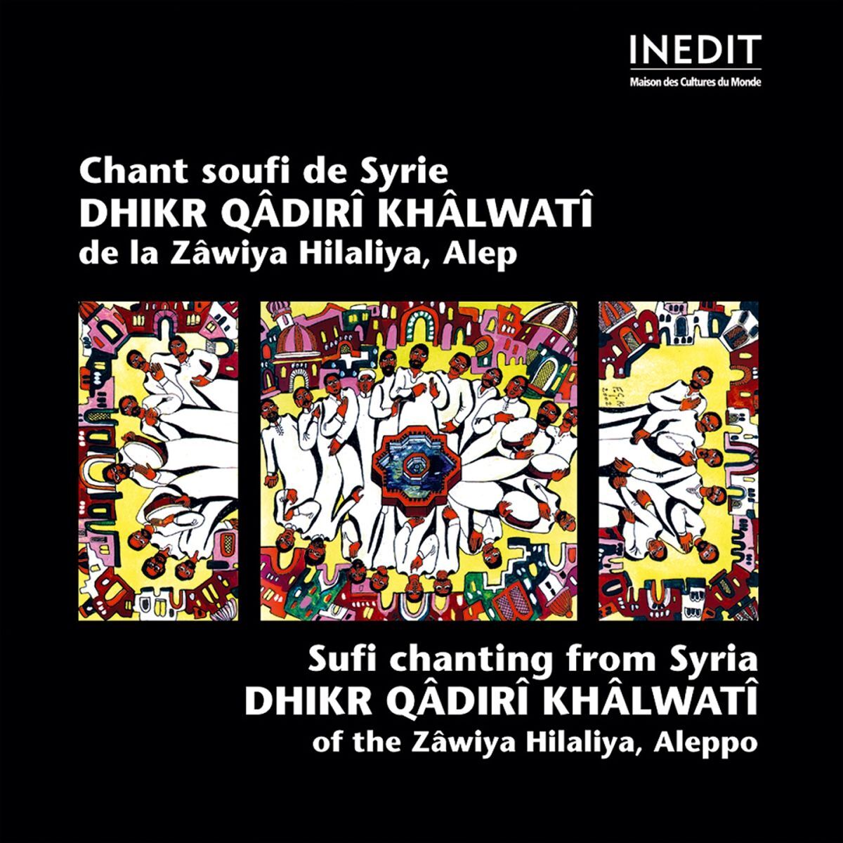 Album cover of Chant soufi de syrie. dhikr qâdirî khâlwatî de la zâwiya hilaliya, alep.