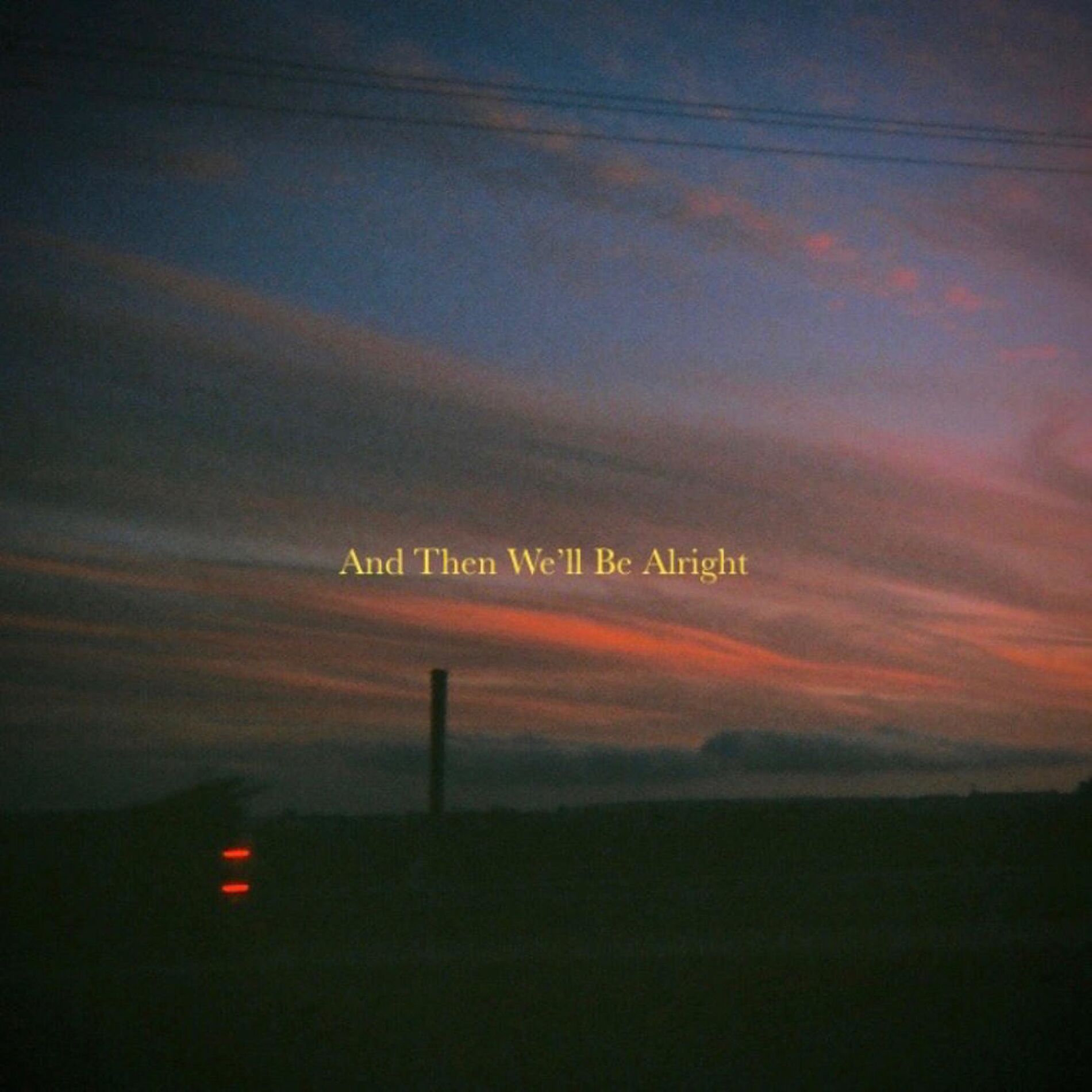 Album cover of And Then We'll Be Alright