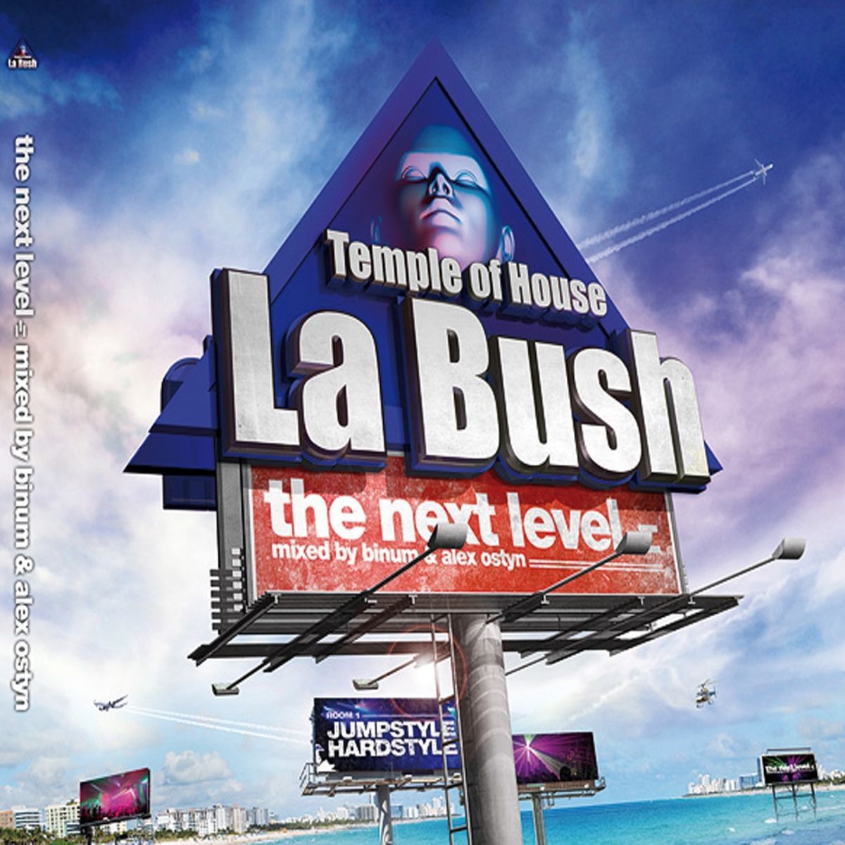Album cover of La Bush Temple of House (The Next Level mixed by Binym and Alex Ostyn)