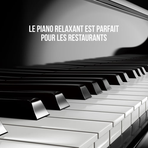 Le piano relaxant est parfait pour les restaurants. Ressentez la liberté et essayez de toucher le ciel