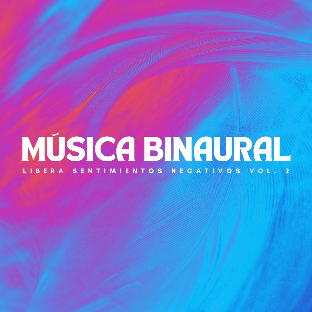 Picture of Música Binaural: Libera Sentimientos Negativos Vol. 2