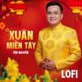 Xu&acirc;n Miền T&acirc;y (Lofi)