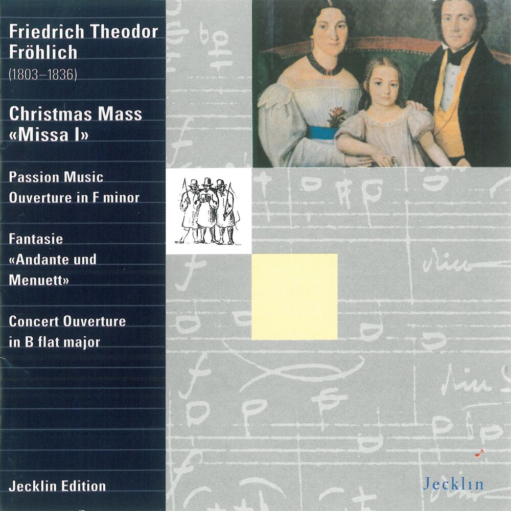 Picture of Friedrich Theodor Fröhlich: Christmas Mass, Passion Music Overture, Fantasie & Concert Overture