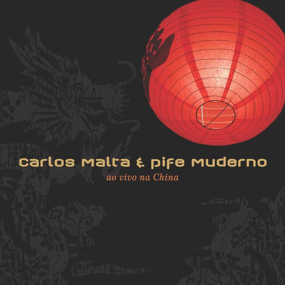 Picture of Carlos Malta e Pife Muderno Ao Vivo na China (Ao Vivo)