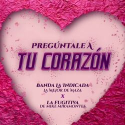 Cover of Pregúntale A Tu Corazón