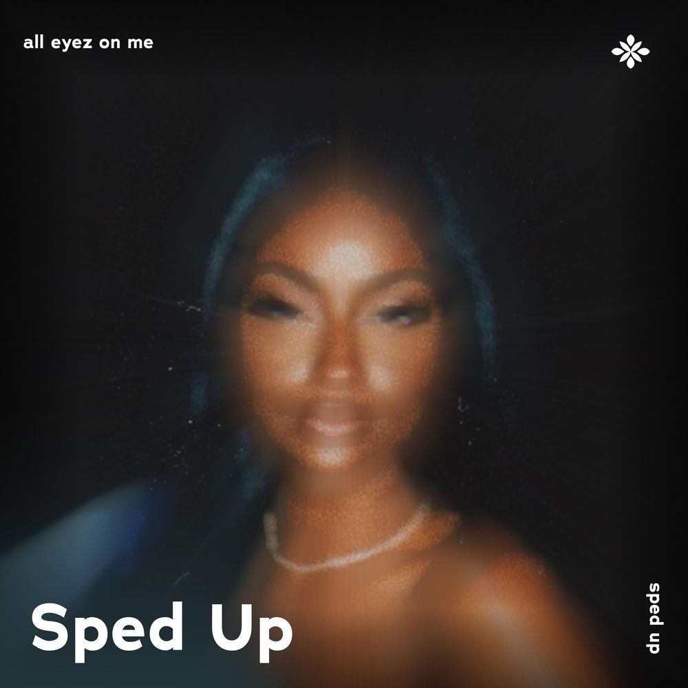 Album artwork for all eyez on me - sped up + reverb by Pearl