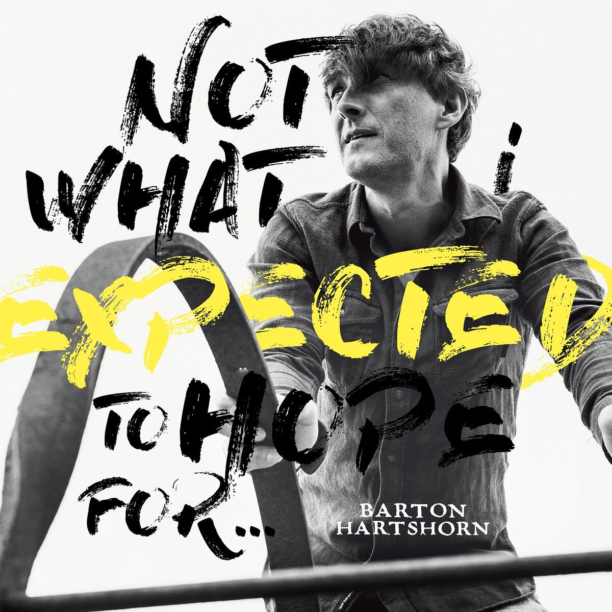 Album cover of Not What I Expected to Hope For