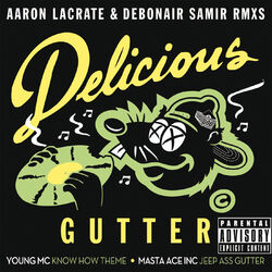 Cover of Delicious Gutter (Aaron LaCrate & Debonair Samir RMXS)