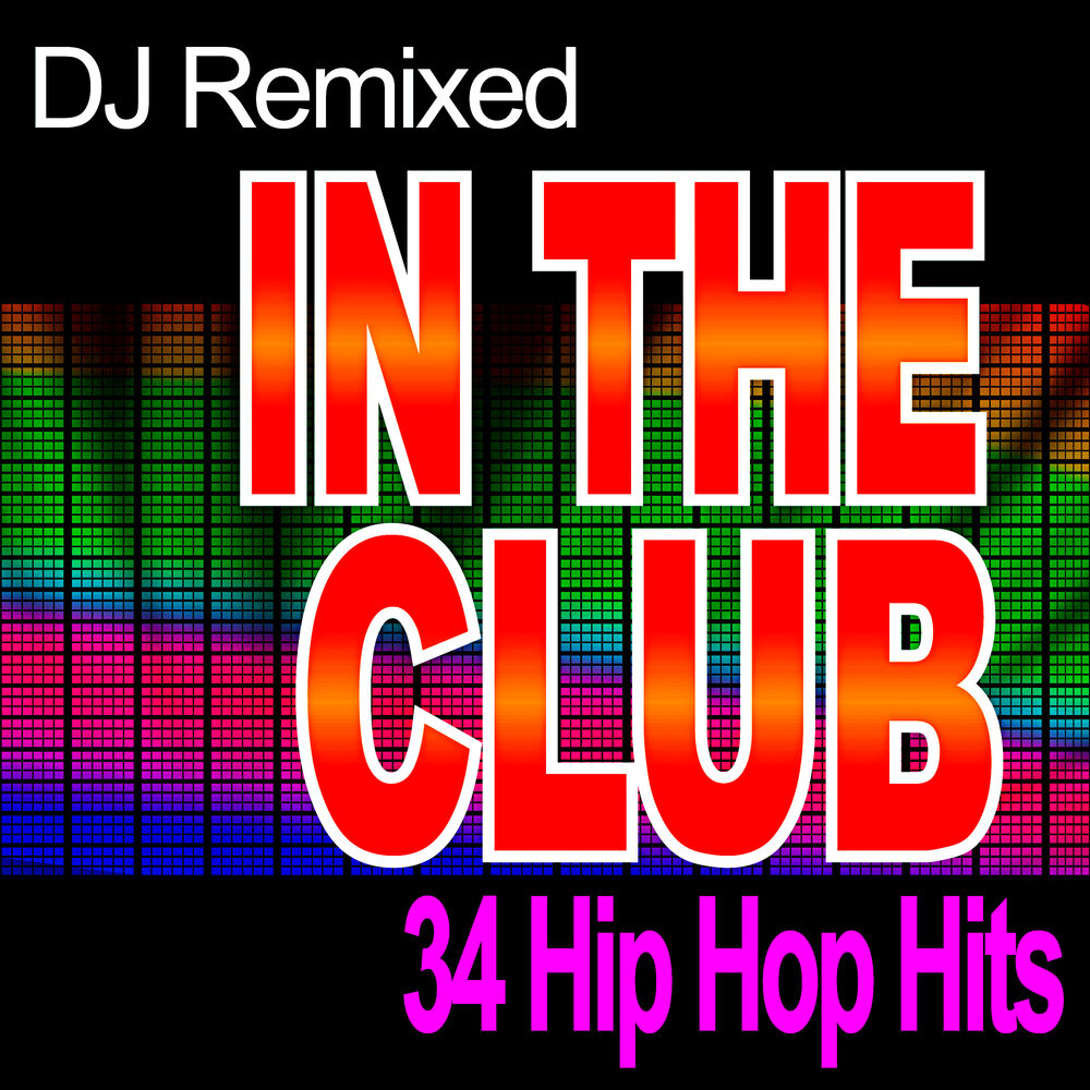 Picture of In the Club – 34 Hip Hop Hits – DJ Remixed