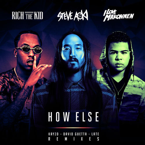 How Else (feat. Rich The Kid & ILOVEMAKONNEN) (Remixes)
