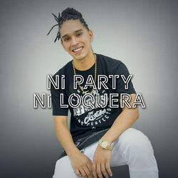 Cover of Ni Party Ni Loquera