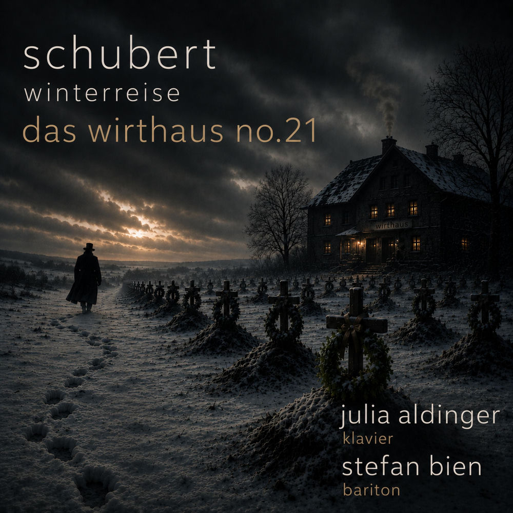 das Wirthaus, Winterreise, Schubert, no. 21, D .911 (feat. Julia Aldinger) (Radio Edit)