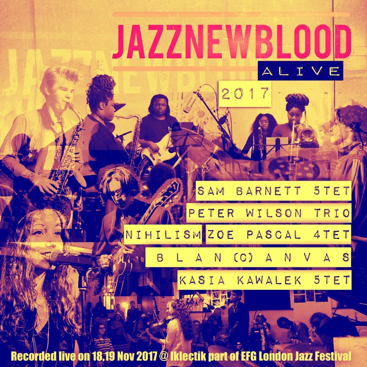 Album cover of JazznewbloodALIVE2017 (Live on 18.19 Nov 2017 at Iklectik/Efg London Jazz Festival)