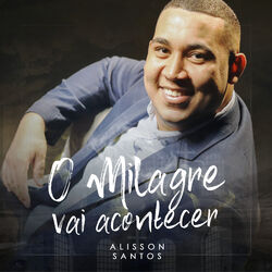 Cover of O Milagre Vai Acontecer
