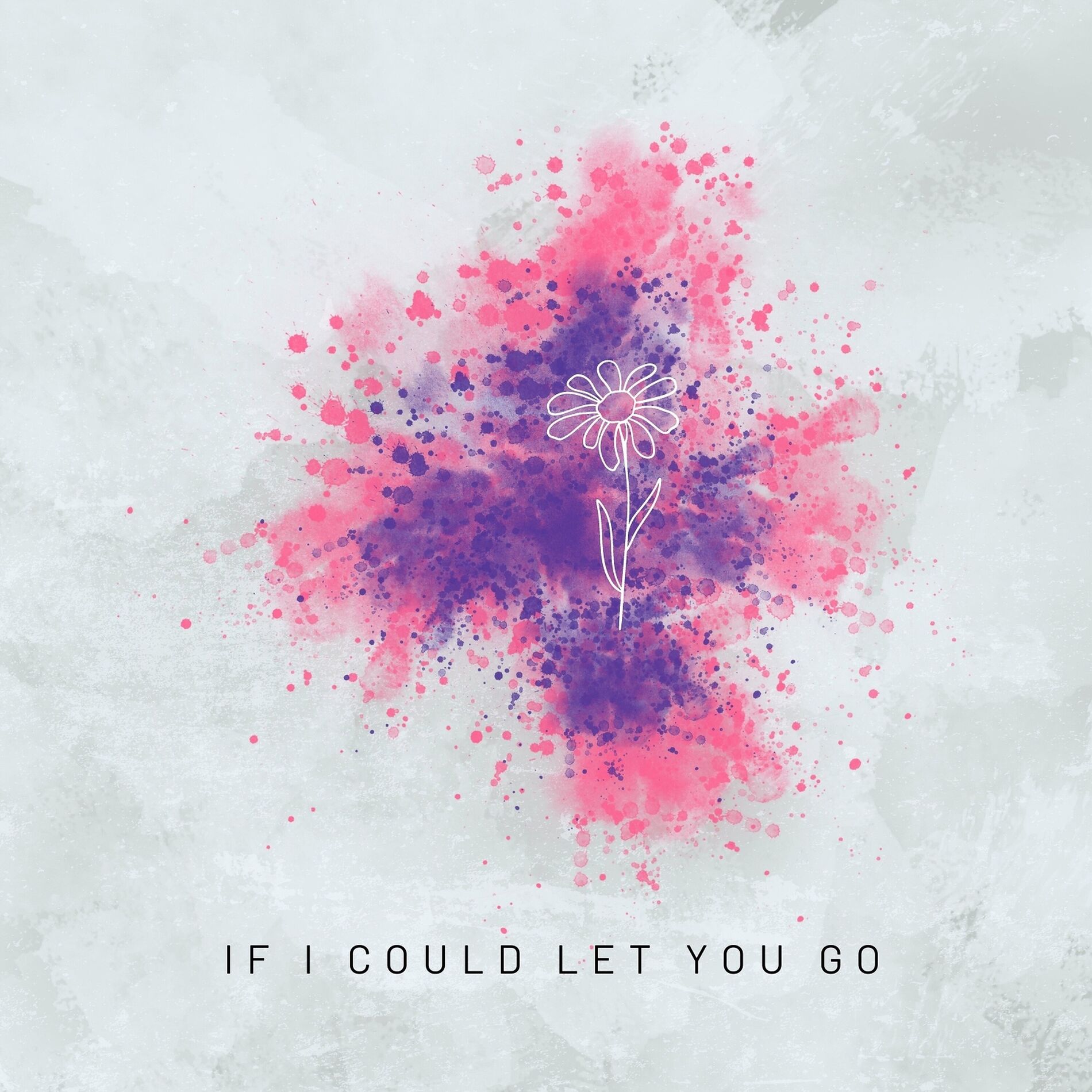 Album cover of If I Could Let You Go