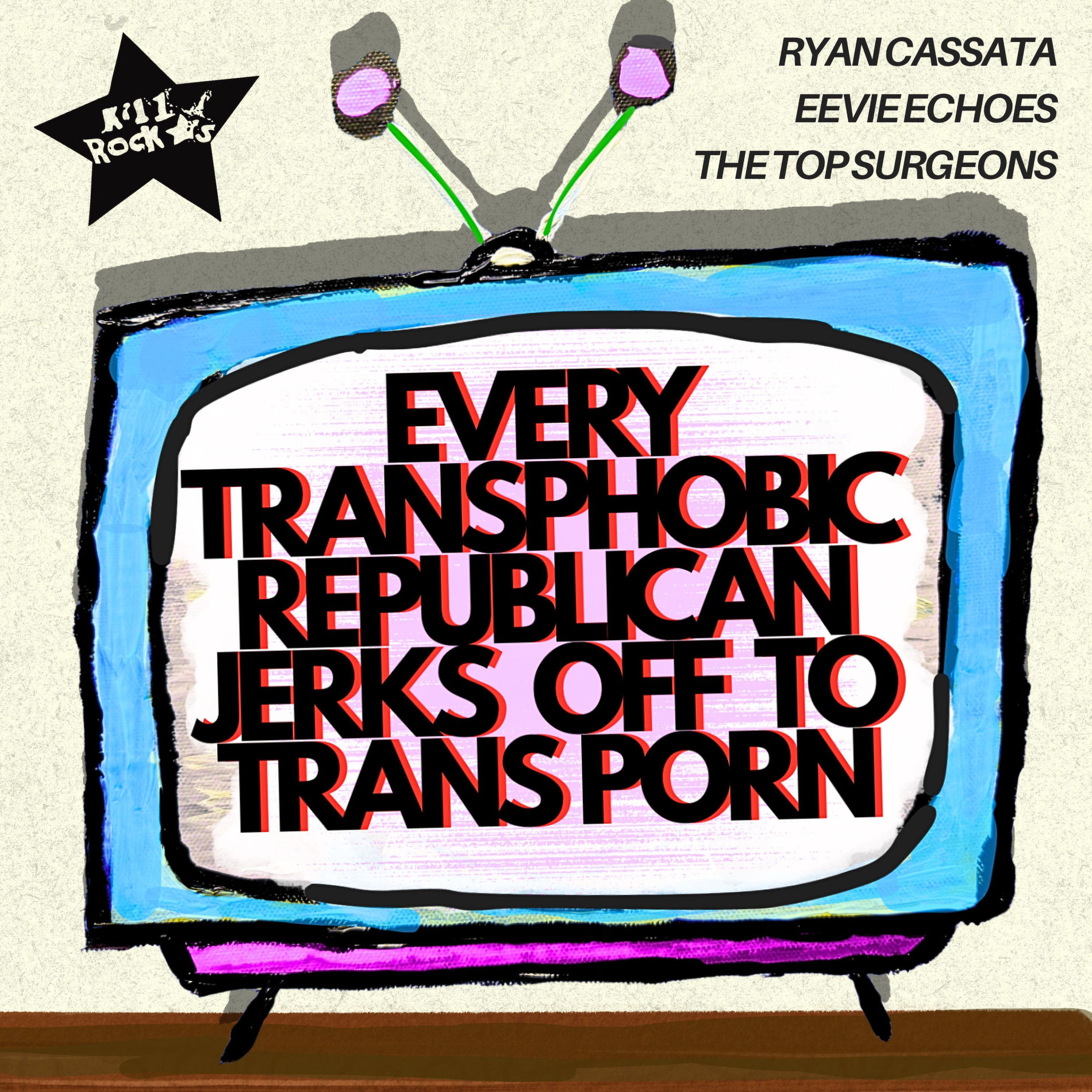 Album cover of EVERY TRANSPHOBIC REPUBLICAN JERKSOFF2TRANSP0RN