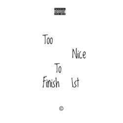 Cover of Too Nice To Finish 1st