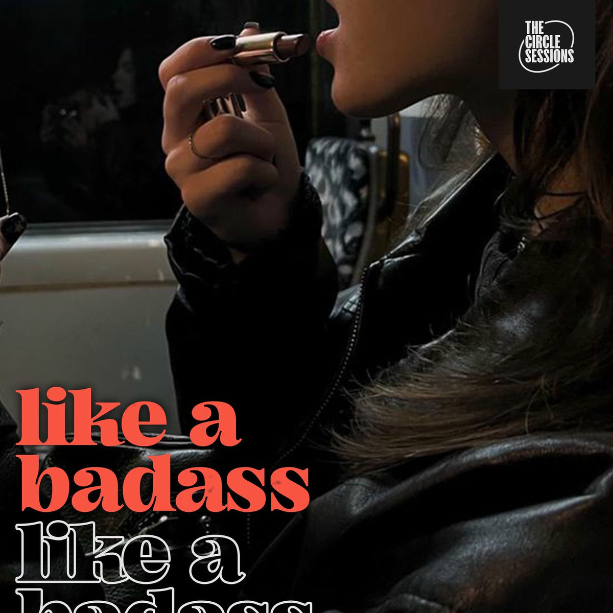 Album cover of like a badass by The Circle Sessions