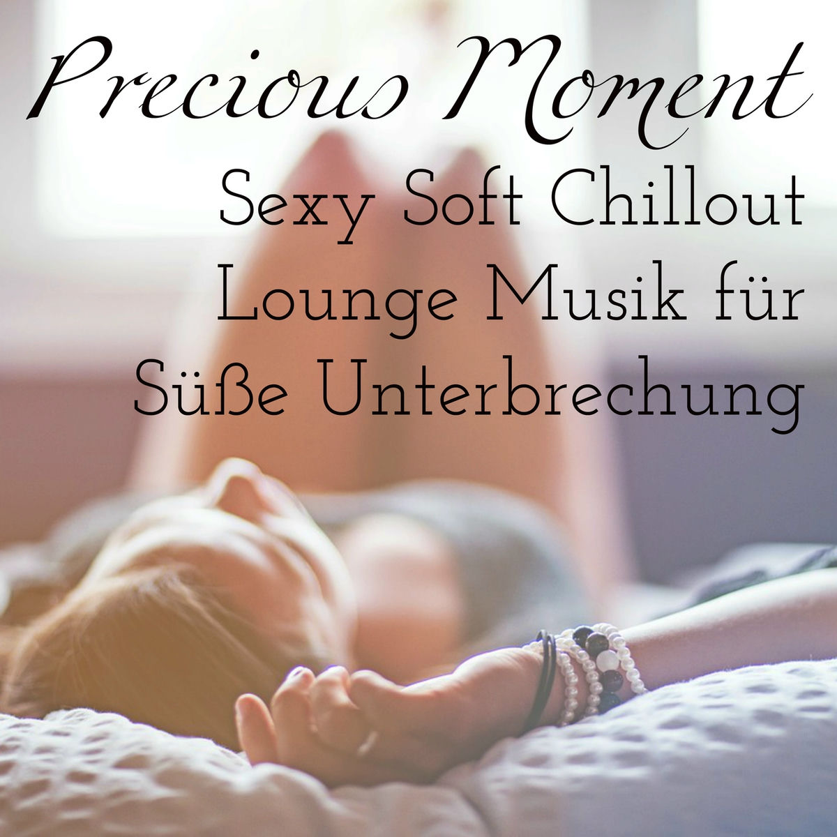 Album cover of Precious Moment - Sexy Soft Chillout Lounge Musik für Süße Unterbrechung