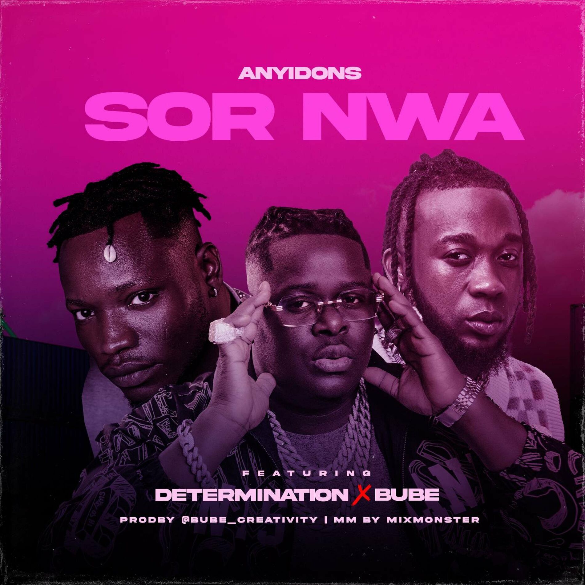 Anyidons - Sor Nwa (feat. Determination & Bube): lyrics and songs | Deezer