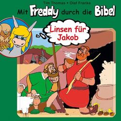 Cover of 09: Linsen für Jakob (Mit Freddy durch die Bibel - Ein musikalisches Hörspiel)