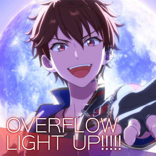 流星隊「OVERFLOW LIGHT UP!!!!!」あんさんぶるスターズ！！ ESアイドルソング season6