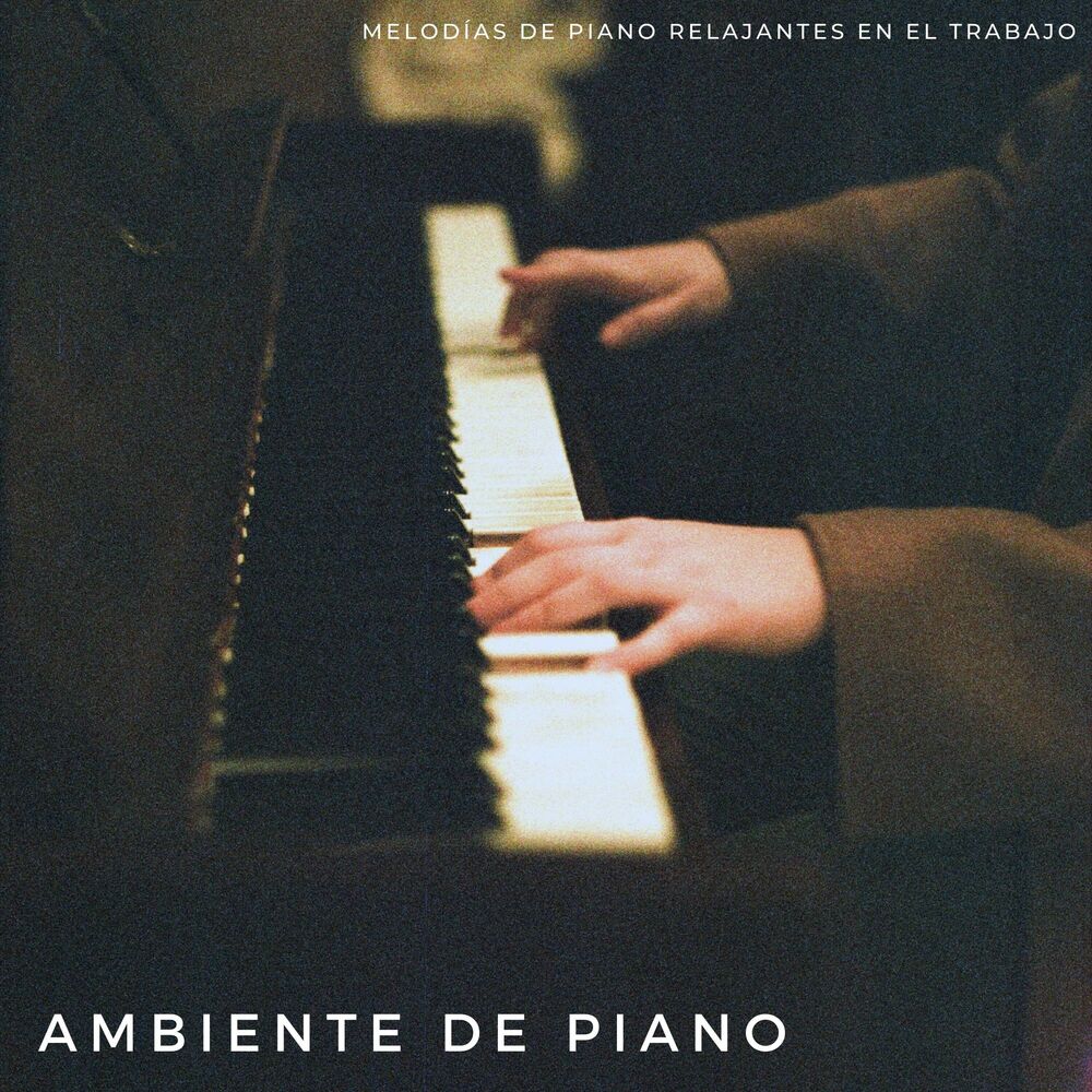 Picture of Ambiente De Piano: Melodías De Piano Relajantes En El Trabajo
