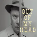 Out of My Head
