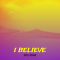 I Believe