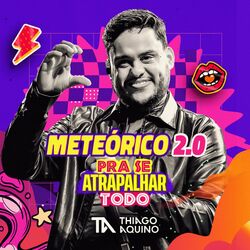 Cover of Meteórico 2.0 - Pra Se Atrapalhar Todo