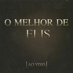Cover of O Melhor de Elis (Ao Vivo)