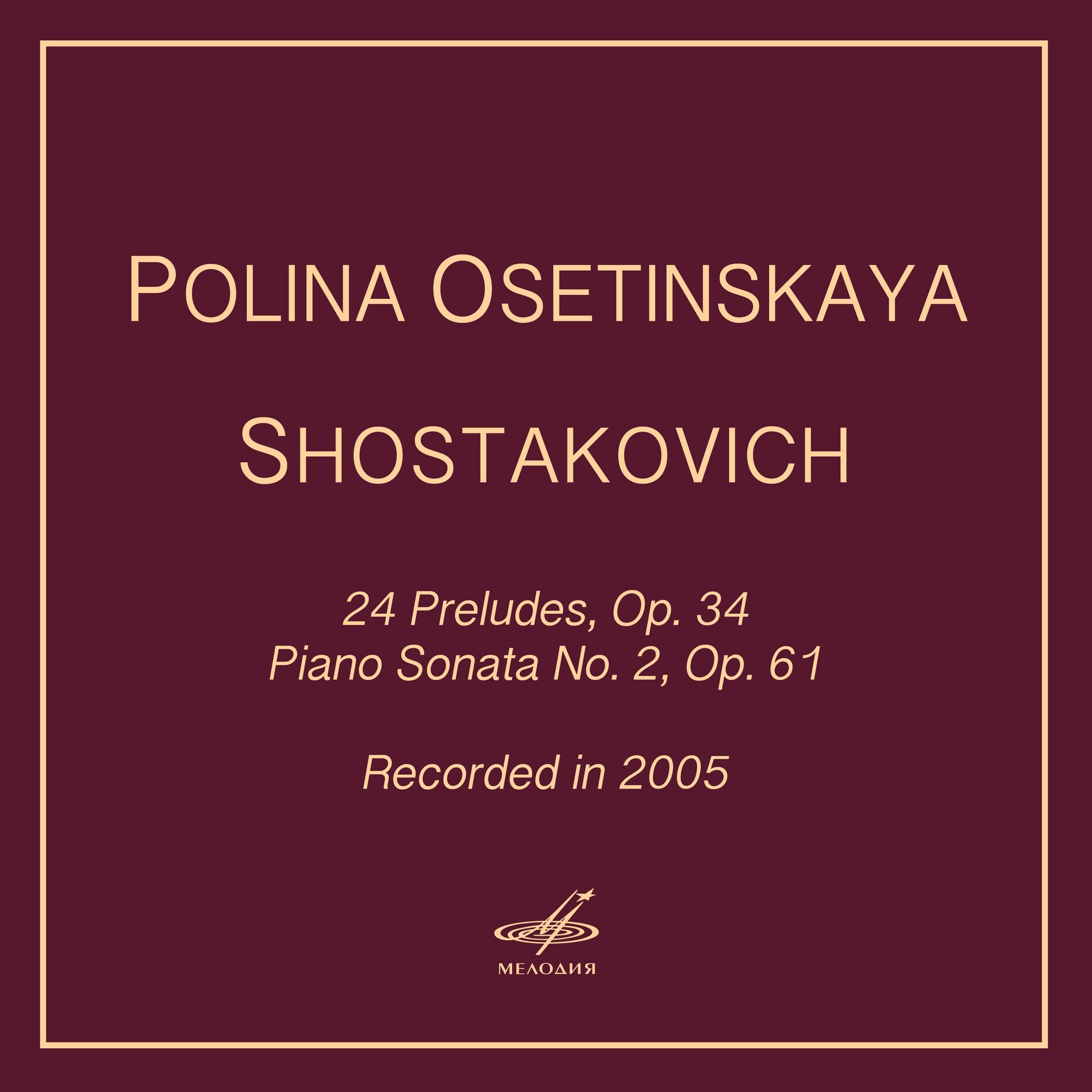 Album cover of Shostakovich: 24 Preludes, Op. 34 & Piano Sonata No. 2, Op. 61