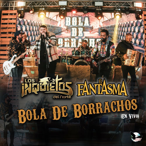 Bola De Borrachos by LOS INQUIETOS DEL NORTE - 155 BPM