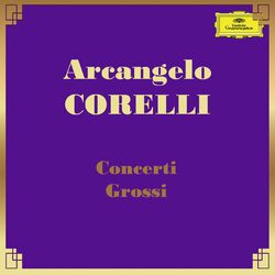Cover of Arcangelo Corelli - Concerti Grossi