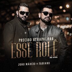 Cover of Preciso Atrapalhar Esse Rolê (Ao Vivo)