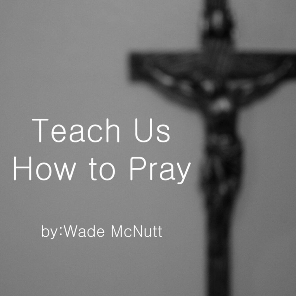 Picture of Teach Us How to Pray