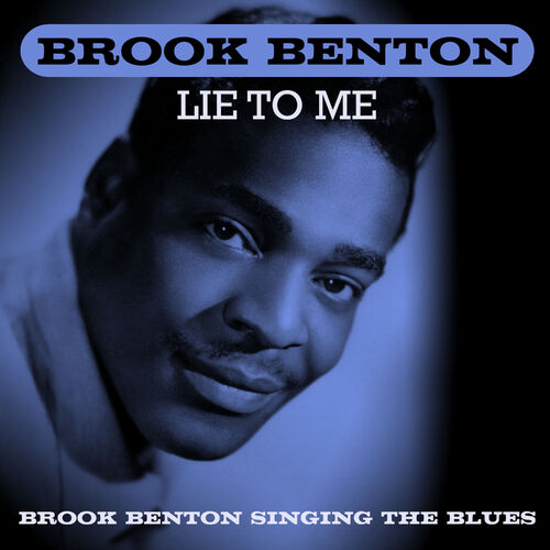 Brook Benton - Lie To Me - Brook Benton Singing The Blues 