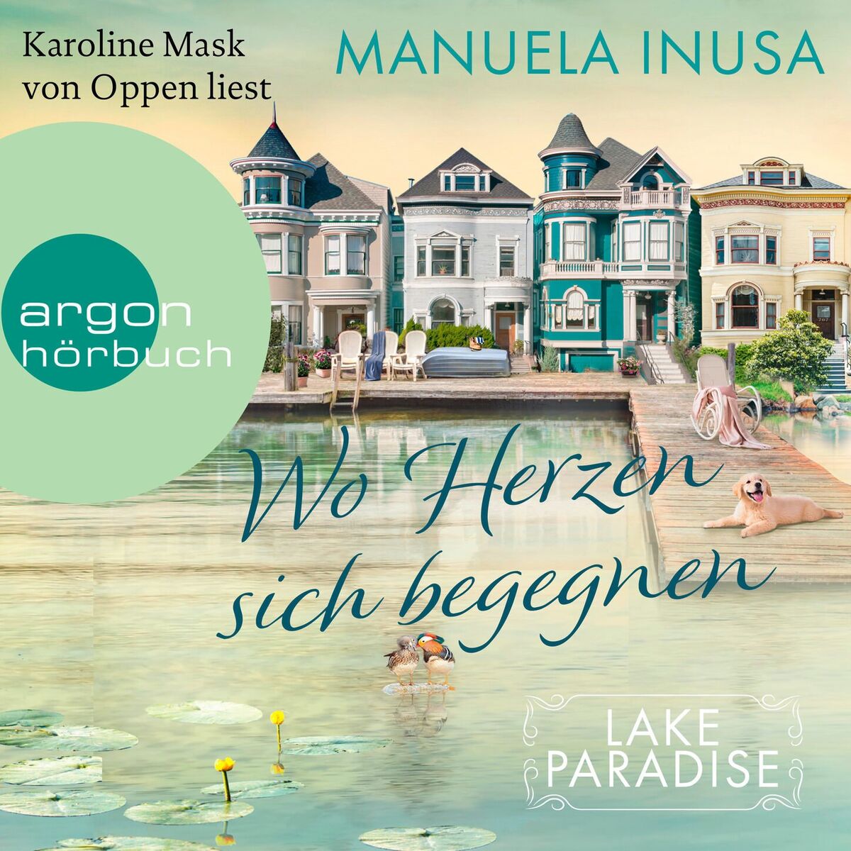 Album cover of Wo Herzen sich begegnen - Lake Paradise-Reihe, Band 2 (Ungekürzte Lesung)