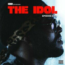 Cover of The Idol Episode 5 Part 1 (Music from the HBO Original Series)