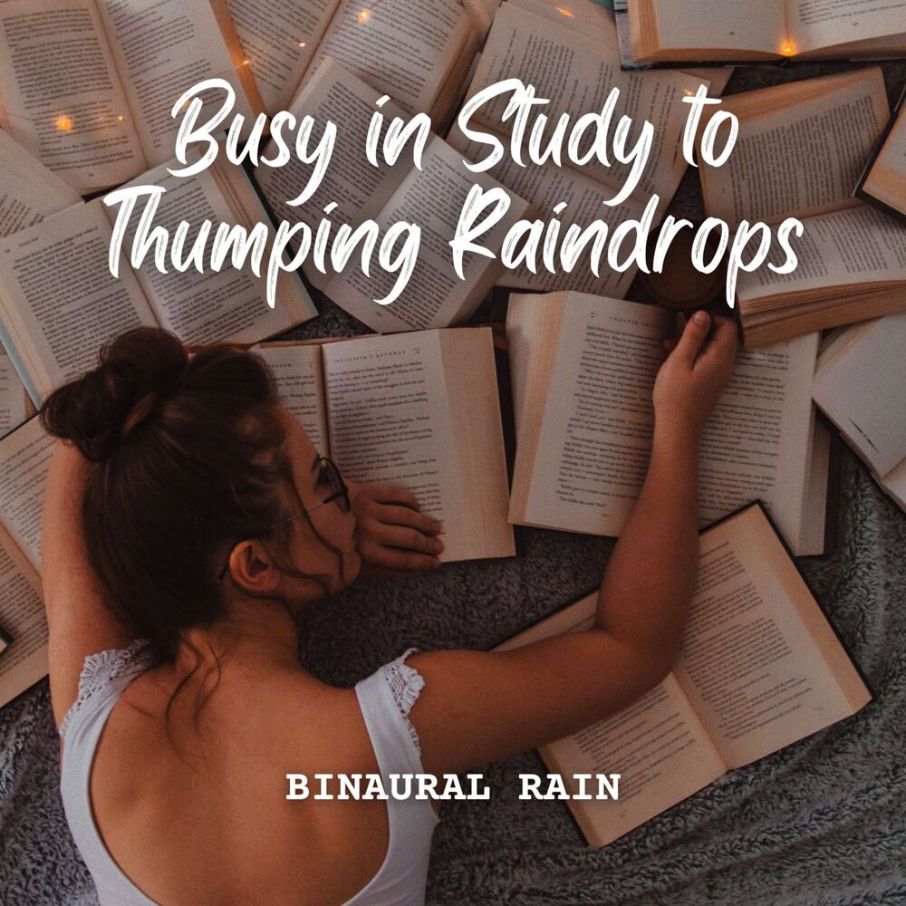 Picture of Binaural Rain: Busy in Study to Thumping Raindrops