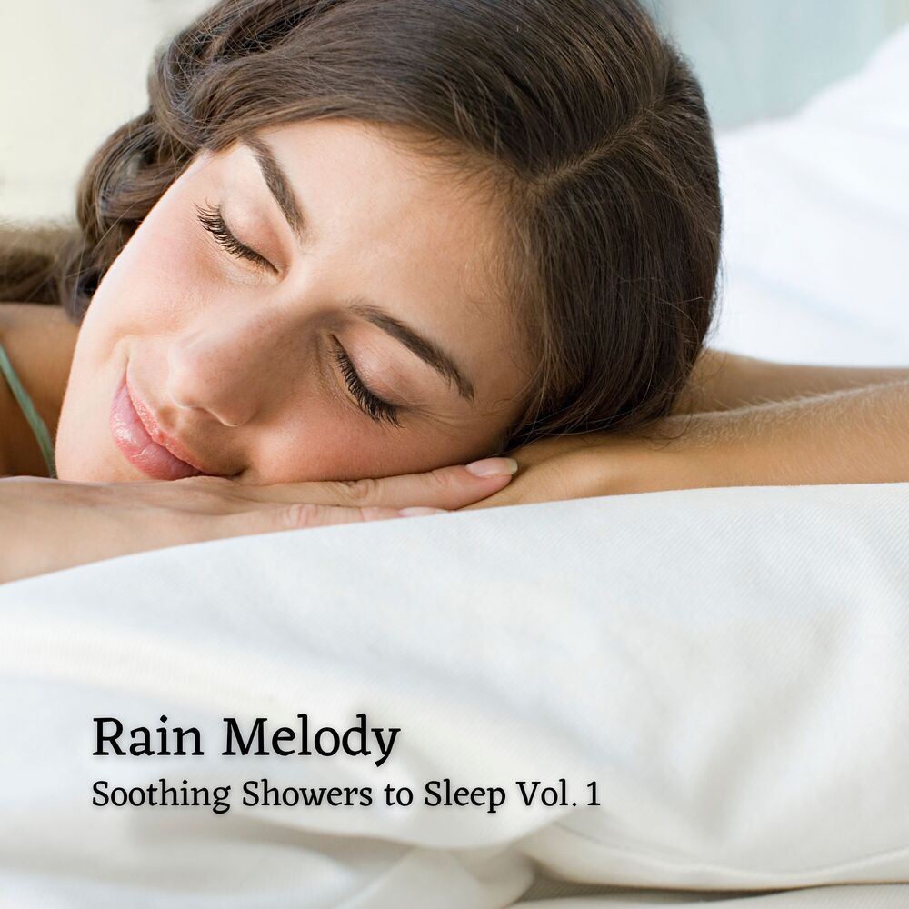 Picture of Rain Melody: Soothing Showers to Sleep Vol. 1