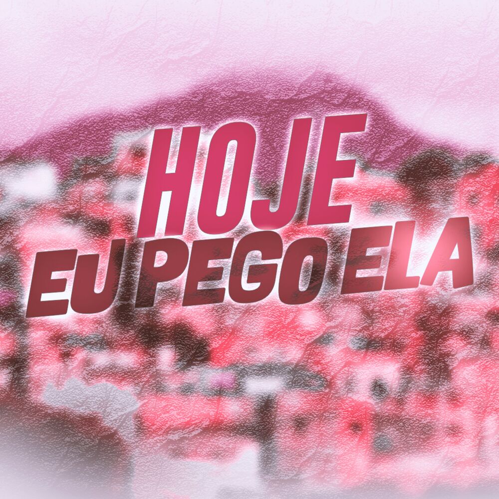 Picture of Hoje Eu Pego Ela