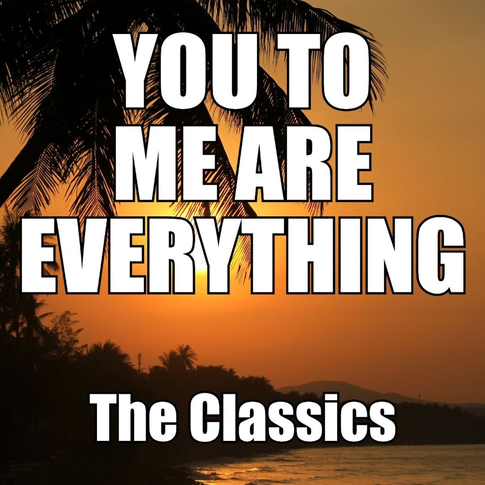 Picture of You to Me Are Everything
